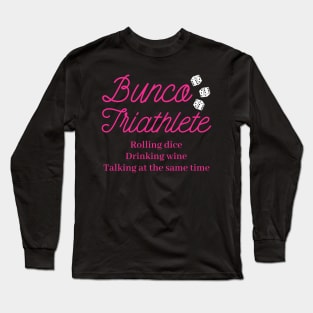 Bunco Triathelete Wine Dice Game Night Long Sleeve T-Shirt